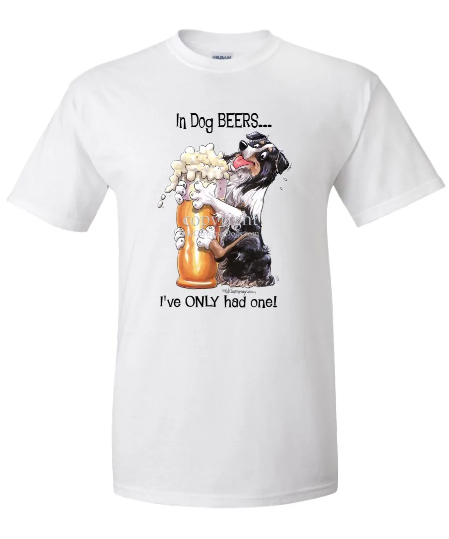 Australian Shepherd  Black Tri - Dog Beers - T-Shirt