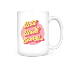 Bad Bitch Energy | Mug